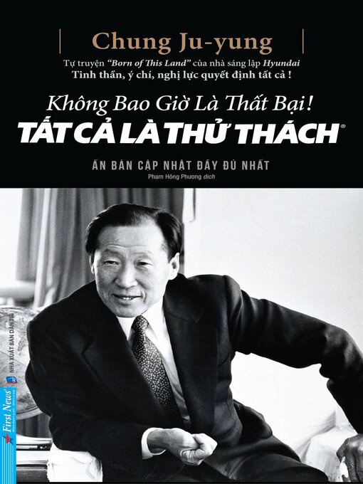 Title details for Không Bao Giờ Là Thất Bại--Tất Cả Là Thử Thách by Chung Ju Yung - Available